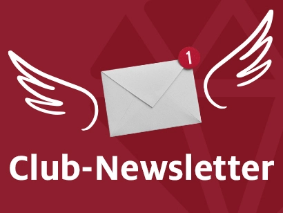 Jetzt für den Club-Newsletter anmelden und keine Aktionen&Angebote mehr verpassen!