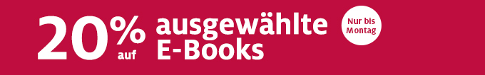 20% auf ausgewählte E-Books: Nur bis Montag
