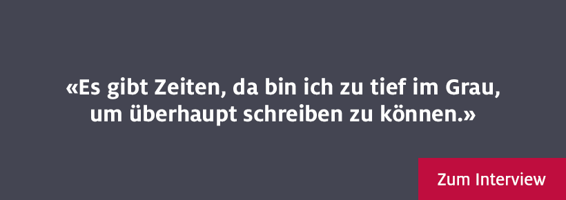 Es gibt Zeiten, da bin ich zu tief im Grau, um überhaupt schreiben zu können.