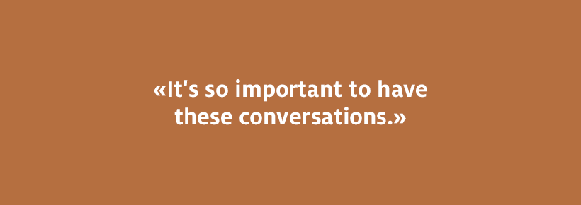 It's so important to have these conversations.