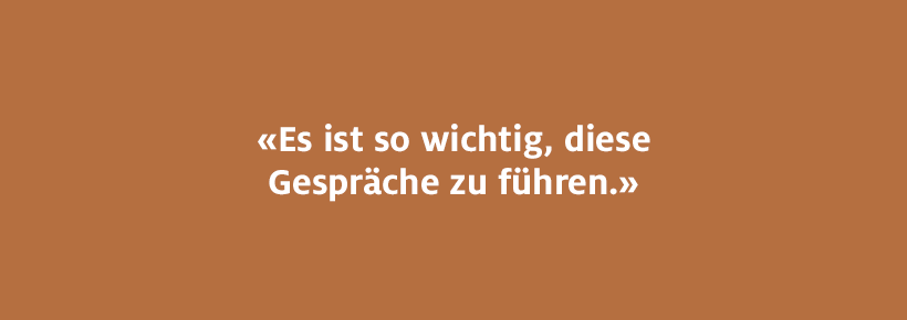Es ist so wichtig, diese Gespräche zu führen.