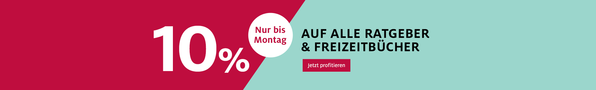 10% Rabatt auf alle Ratgeber und Freizeitbücher