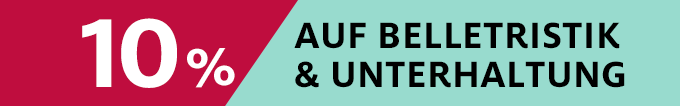 10% auf Belletristik & Unterhaltung