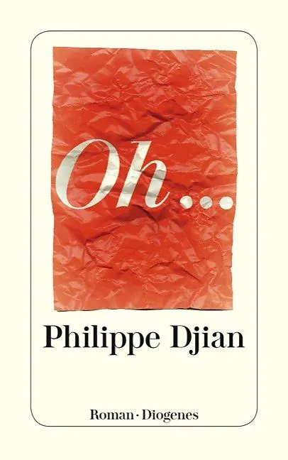 Oh... - Philipp Djian