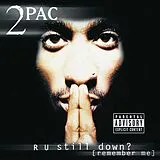 2Pac CD R U Still Down? (remember Me) (re-release)