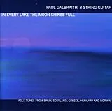 Paul Galbraith CD Galbraith In Every Lake