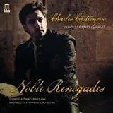 Castronovo/Orbelian/Kaunas Cit CD Noble Renegades. Verdi: Scenes & Arias
