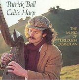 Patrick Ball CD Celtic Harp,Vol. I: The Music Of Turlough O'Carol