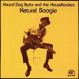 Hound Dog Taylor & The Houserockers CD Natural Boogie