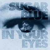 Sugar Blue CD In Your Eyes