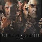 Altitudes & Attitude CD Get It Out