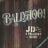 JD & the Straight Shot LP (Vinyl) Ballyhoo! (Vinyl)