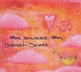 Lisbeth Scott CD Om Sweet Om