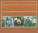 Trifon Trifonov CD Bulgarian Wedding-Music From The Last Century
