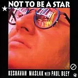 Keshavan Maslak CD Not To Be A Star