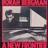 Borah Bergman CD A New Frontier