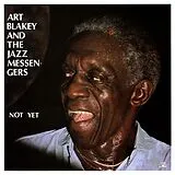 Art Blakey & The Jazz Messenge CD Not Yet
