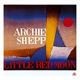 Archie Shepp CD Little Red Moon