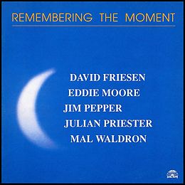 Friesen/Moore/Pepper/Priester CD Remembering The Moment