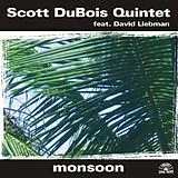 Scott Dubois CD Monsoon Feat. David Liebman