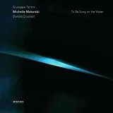 Michelle Makarski (Violine), Ronald Copes CD To Be Sung On The Water