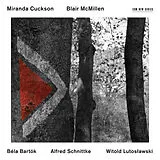 Miranda/McMillen,Blair Cuckson CD Lutoslawski,Bartok,Schnittke