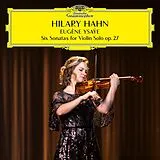 Hilary Hahn CD Eugene Ysaye - SiX Sonatas For Violin Solo Op. 27