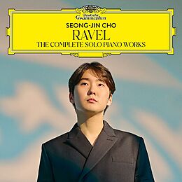 Seong-Jin Cho CD Ravel: The Complete Solo Piano Works