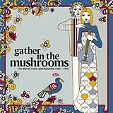 Various Artists LP (analog) Gather In The Mushrooms - British Folk Underground