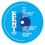 Wee Willie Walker Single (analog) I Don'T Want To Take A Chance