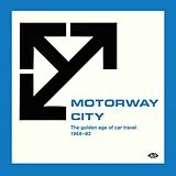Various Artists Vinyl Motorway City-golden Age Of Car Travel 1966-82
