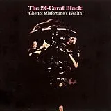 24-Carat Black LP (Vinyl) Ghetto: Misfortune'S Wealth (Vinyl)