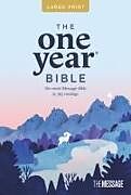 Couverture cartonnée The One Year Bible the Message, Large Print Thinline Edition (Softcover) de Eugene H Peterson