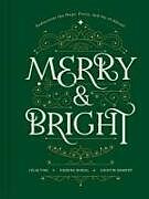 Livre Relié Merry and Bright de Kristin Demery, Kendra Roehl, Julie Fisk