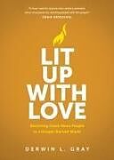 Couverture cartonnée Lit Up with Love de Derwin Gray