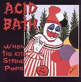 Acid Bath CD When The Kite String Pops