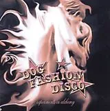 Dog Fashion Disco CD Experiments In Alchemy