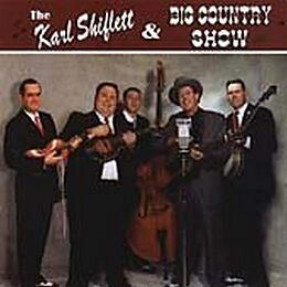 Karl Shiflett CD And The Big Country Show