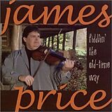 James Price CD Fiddlin' The Old-Time Way