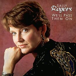 Sally Rogers CD We'Ll Pass Them On