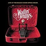 Wailin' Jennys CD Live At Mauch Chunk Opera House