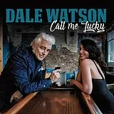 Dale Watson & His Lone Stars CD Call Me Lucky