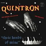 Quintron CD These Hands Of Mine