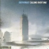 Edith Frost LP (Vinyl) Calling Over Time (Vinyl)