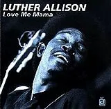 Luther Allison CD Love Me Mama