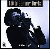 Little Sammy Davis CD I Ain T Lyin