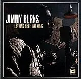 Jimmy Burns CD Leaving Here Walking