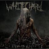 Whitechapel CD This Is Exile