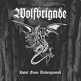Wolfbrigade CD Howl From Underground