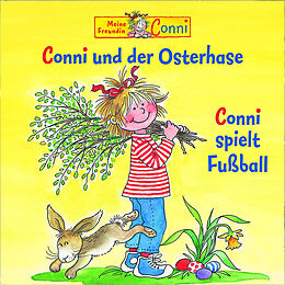 Conni CD 10: Conni Spielt Fu?ball/conni Und Der Osterhase